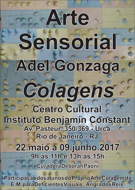 "Colagens" - Exposição de Arte Sensorial do artista plástico e arte-educador Adel Gonzaga